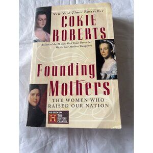 Founding Mothers By Cokie Roberts Paperback History/Womens Studies New York Time